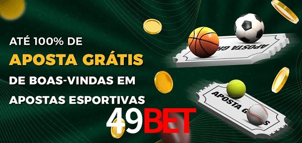 49Bet Ate 100% de Aposta Gratis